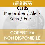 Curtis Macomber / Aleck Karis / Eric B - The Music Of Mario Davidovsky Vol.3 cd