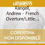 Rangell, Andrew - French Overture/Little Preludes/Chroma cd
