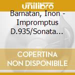Barnatan, Inon - Impromptus D.935/Sonata In B-Flat, D.9 cd