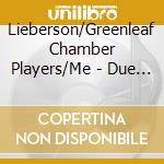 Lieberson/Greenleaf Chamber Players/Me - Due Libri Dei Motetti Di Montale cd musicale di Lieberson/Greenleaf Chamber Players/Me