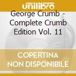 George Crumb - Complete Crumb Edition Vol. 11 cd