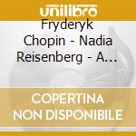 Fryderyk Chopin - Nadia Reisenberg - A Chopin Treasury, Studio & Concert Recordings (4 Cd) cd
