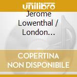 Jerome Lowenthal / London Symphony Orchestra - The Music For Piano And Orchestra (2 Cd) cd musicale di Jerome Lowenthal / London Symphony Orchestra