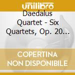 Daedalus Quartet - Six Quartets, Op. 20 (2 Cd) cd