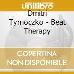 Dmitri Tymoczko - Beat Therapy cd