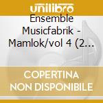 Ensemble Musicfabrik - Mamlok/vol 4 (2 Cd) cd