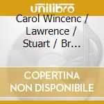 Carol Wincenc / Lawrence / Stuart / Br - American Flute Quintets cd musicale di Carol Wincenc / Lawrence / Stuart / Br