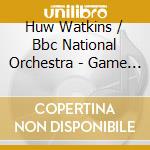 Huw Watkins / Bbc National Orchestra - Game Of Attrition: Arlene Sierra, Vol. cd