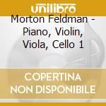 Morton Feldman - Piano, Violin, Viola, Cello 1 cd