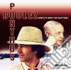 Pierre Boulez - Complete Music For Solo Piano (2 Cd) cd