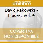 David Rakowski - Etudes, Vol. 4 cd