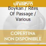 Boykan / Rites Of Passage / Various cd