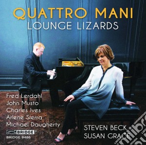 Quattro Mani: Lounge Lizards - Lerdahl, Musto, Ives, Sierra, Daugherty cd musicale di Quattro Mani