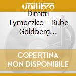 Dimitri Tymoczko - Rube Goldberg Variations cd