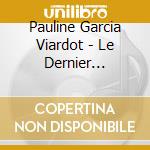 Pauline Garcia Viardot - Le Dernier Sorcier cd