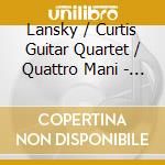 Lansky / Curtis Guitar Quartet / Quattro Mani - Angles cd