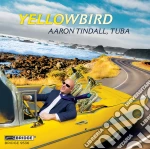 Aaron Tindall: Yellowbird cd