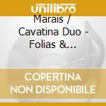 Marais / Cavatina Duo - Folias & Fantasias cd