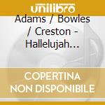 Adams / Bowles / Creston - Hallelujah Junction cd