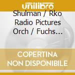 Shulman / Rko Radio Pictures Orch / Fuchs - Tattooed Stranger cd