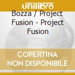 Bozza / Project Fusion - Project Fusion cd