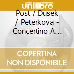 Post / Dusek / Peterkova - Concertino A Cinque cd