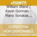 William Bland / Kevin Gorman - Piano Sonatas Vol. 3 cd