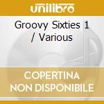Groovy Sixties 1 / Various cd