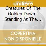 Creatures Of The Golden Dawn - Standing At The Gates Of Time cd