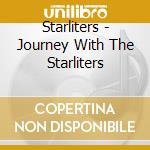 Starliters - Journey With The Starliters cd