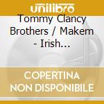 Tommy Clancy Brothers / Makem - Irish Revolutionary Songs cd