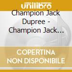 Champion Jack Dupree - Champion Jack Dupree cd