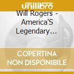 Will Rogers - America'S Legendary Humorist cd