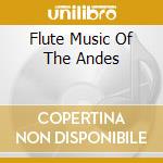 Flute Music Of The Andes cd