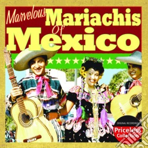 Mariachis Of Mexico (The) - The Marvelous Mariachis Of Mexico cd musicale di The Mariachis Of Mexico