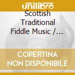 Scottish Traditional Fiddle Music / Various - Scottish Traditional Fiddle Music / Various cd