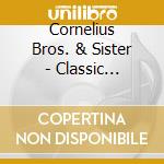Cornelius Bros. & Sister - Classic Masters cd