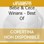 Bebe & Cece Winans - Best Of cd