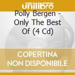 Polly Bergen - Only The Best Of (4 Cd) cd