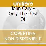 John Gary - Only The Best Of cd