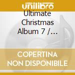 Ultimate Christmas Album 7 / Various - Ultimate Christmas Album 7 / Various cd