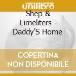 Shep & Limeliters - Daddy'S Home cd