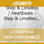 Shep & Limelites / Heartbeats - Shep & Limelites Meet The Heartbeats cd
