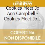 Cookies Meet Jo Ann Campbell - Cookies Meet Jo Ann Campbell cd