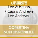 Lee & Hearts / Capris Andrews - Lee Andrews & The Hearts Meet The Capris cd