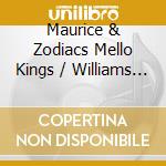 Maurice & Zodiacs Mello Kings / Williams - Mello Kings Meet Maurice Williams & The Zodiacs cd