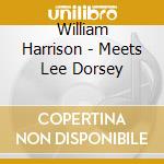 William Harrison - Meets Lee Dorsey