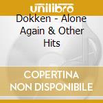 Dokken - Alone Again & Other Hits cd