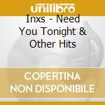 Inxs - Need You Tonight & Other Hits cd