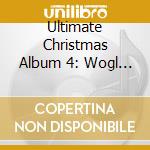 Ultimate Christmas Album 4: Wogl 98.1 Philadelphia - Ultimate Christmas Album 4: Wogl 98.1 Philadelphia cd